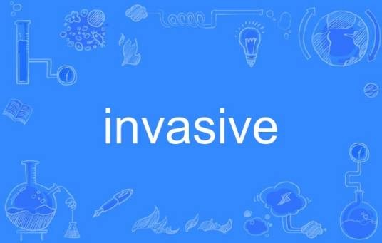 invasive