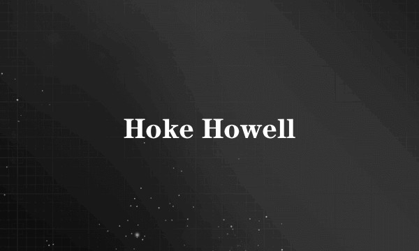 Hoke Howell