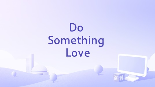 Do Something Love
