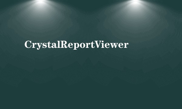 CrystalReportViewer