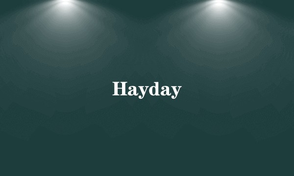 Hayday