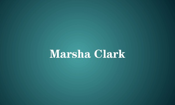 Marsha Clark