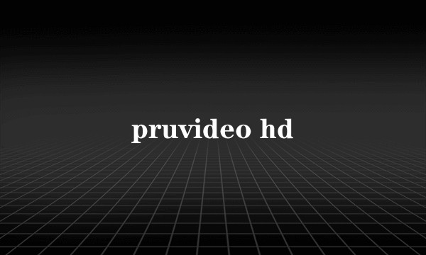 pruvideo hd