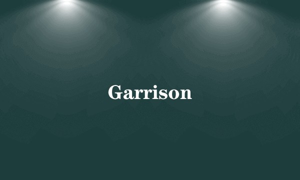 Garrison