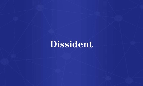 Dissident