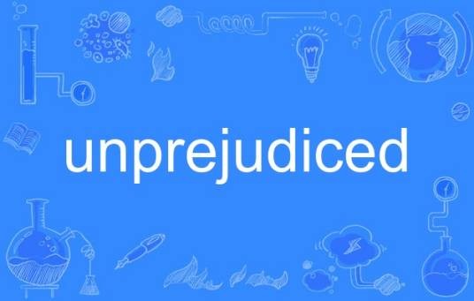 unprejudiced