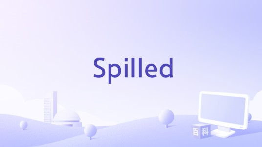 Spilled