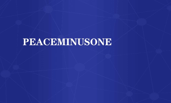 PEACEMINUSONE