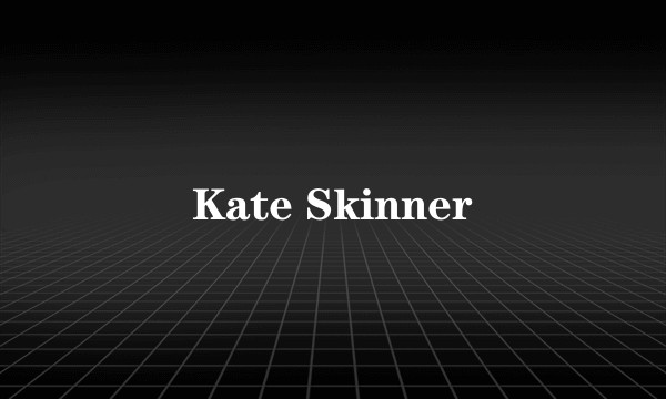 Kate Skinner