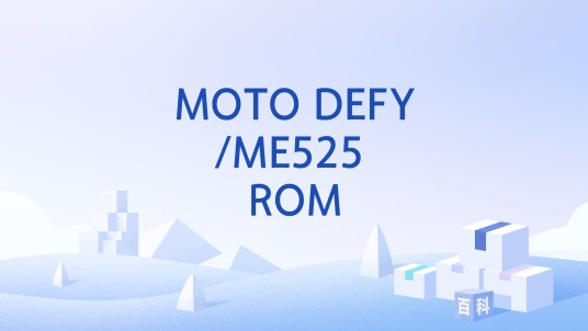 MOTO DEFY/ME525 ROM