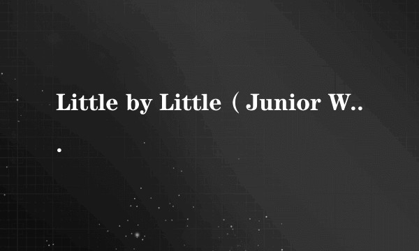 Little by Little（Junior Wells演唱的歌曲）