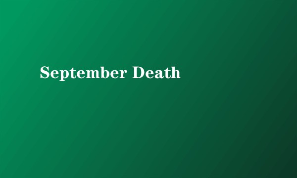 September Death