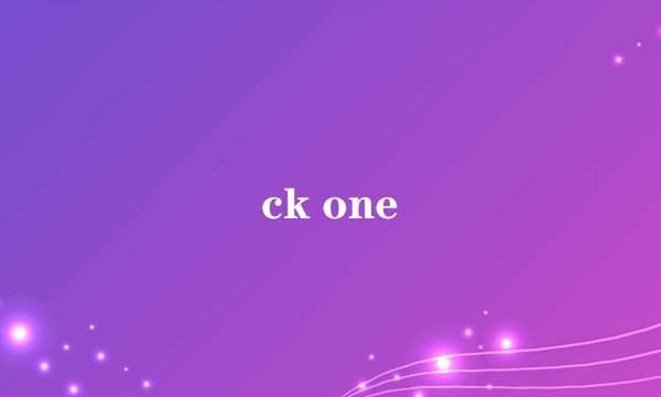 ck one