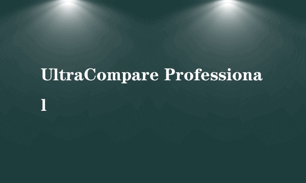 UltraCompare Professional