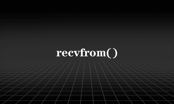 recvfrom()