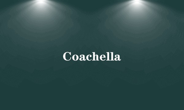 Coachella
