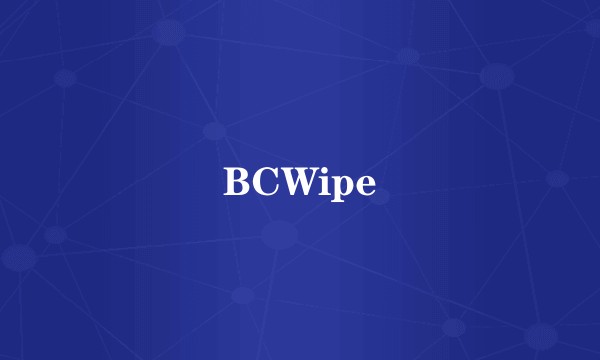 BCWipe