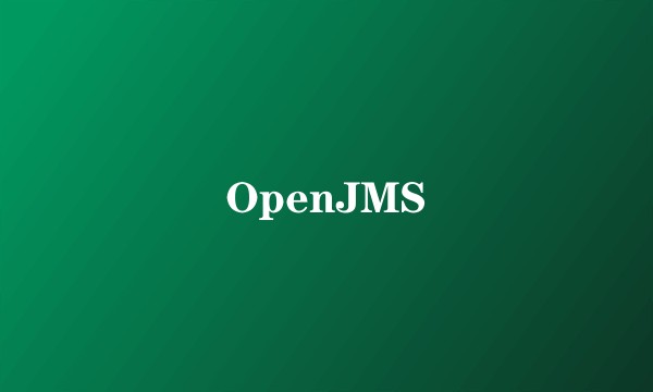 OpenJMS