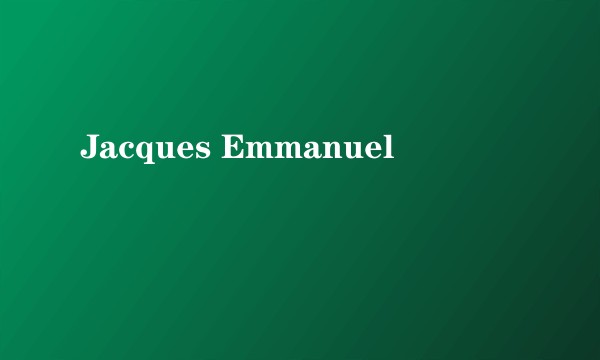 Jacques Emmanuel