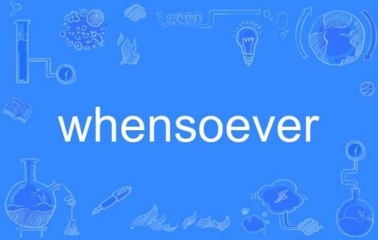 whensoever