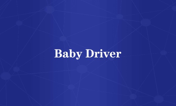 Baby Driver