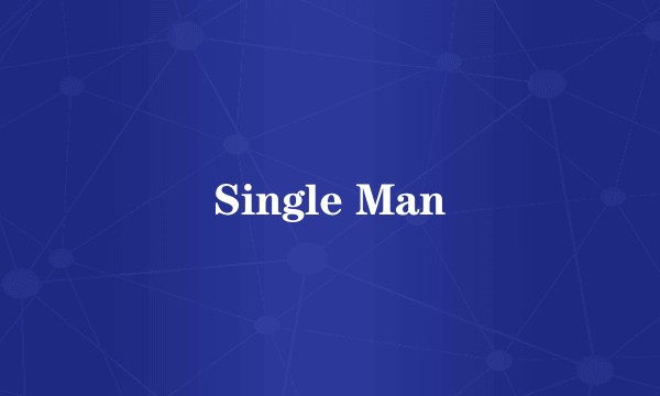 Single Man