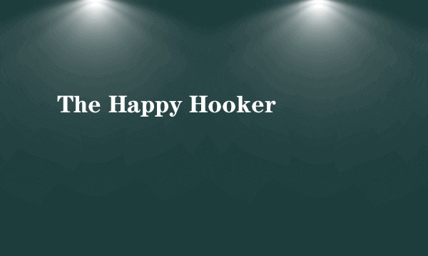 The Happy Hooker