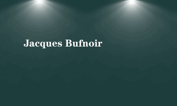 Jacques Bufnoir