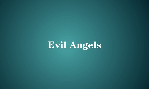 Evil Angels