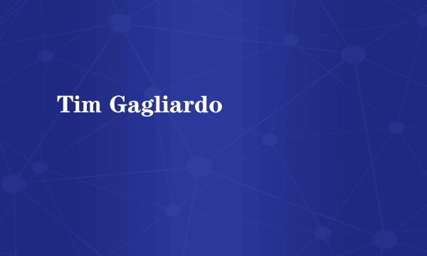 Tim Gagliardo