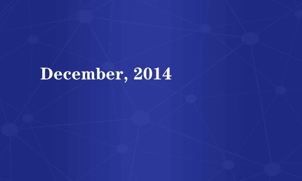 December, 2014