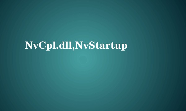 NvCpl.dll,NvStartup