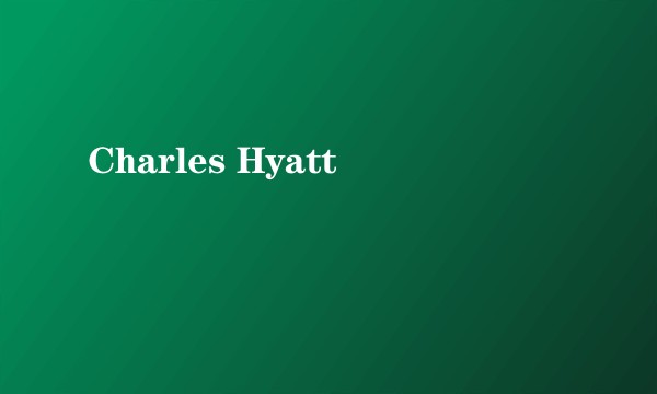 Charles Hyatt