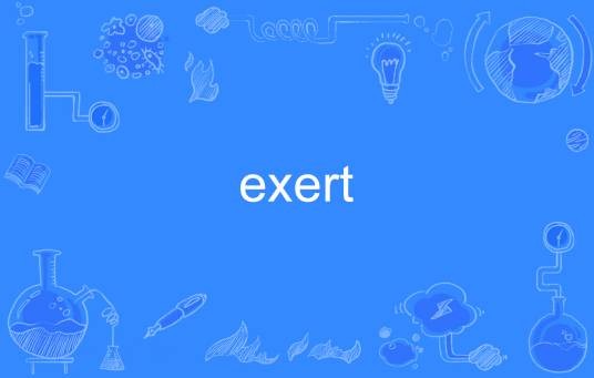 exert