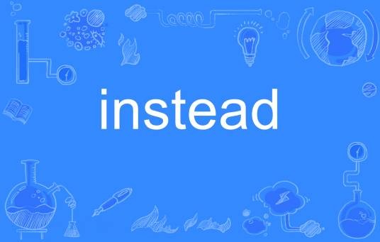 instead（英语单词）