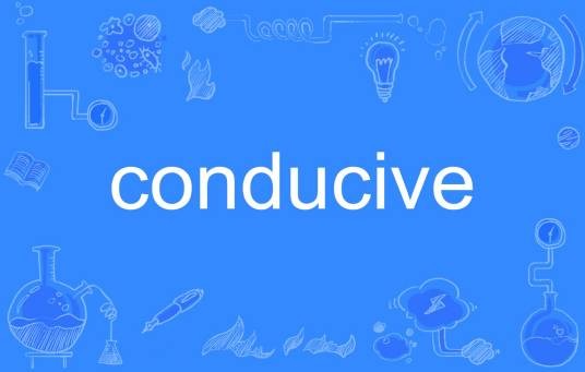 conducive