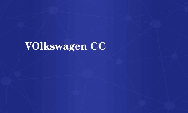 VOlkswagen CC