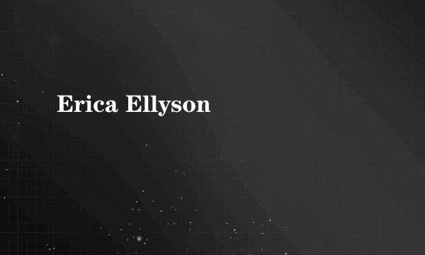 Erica Ellyson